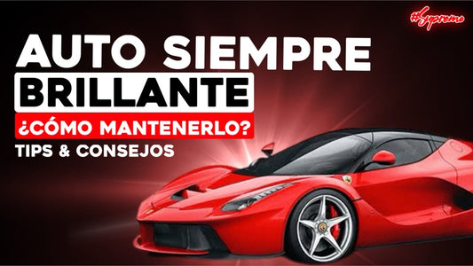¿Cómo mantener mi carrocería Brillante? #SupremoClean - Supremoclean