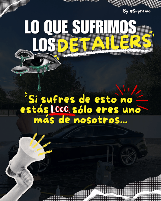 Lo que sufrimos los detailers al lavar un auto: Las situaciones más comunes que sólo entendemos los que amamos el detallado automotriz - Supremoclean