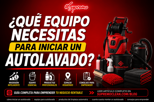 ¿Qué equipo necesitas para iniciar un autolavado profesional en México? - Supremoclean
