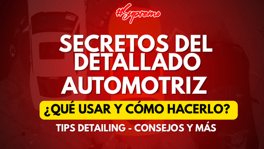 Secretos de Detailing Profesional Que Todo Lavador de Autos Debe Conocer en 2025 -2026 - Supremoclean