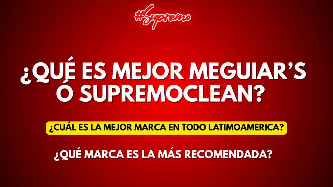 SupremoClean vs Meguiar's: ¿Cuál es mejor para el detailing profesional? - Supremoclean