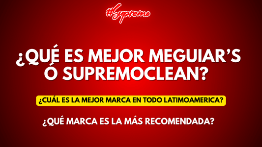 SupremoClean vs Meguiar's: ¿Cuál es mejor para el detailing profesional? - Supremoclean